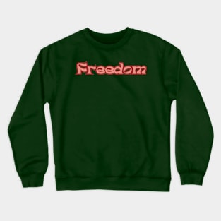 Freedom Crewneck Sweatshirt